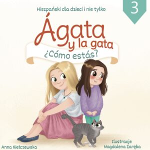 Agata y la gata "como estas?"